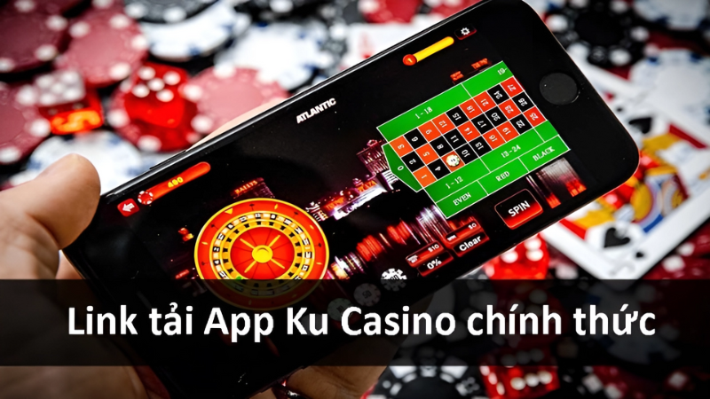 Ứng dụng Ku Casino là gì?